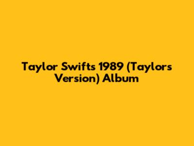Taylor Swift's 1989 (Taylor's Version) Album