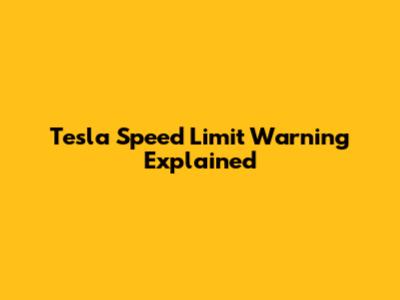 Tesla Speed Limit Warning Explained