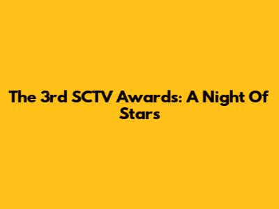 The 3rd SCTV Awards: A Night Of Stars
