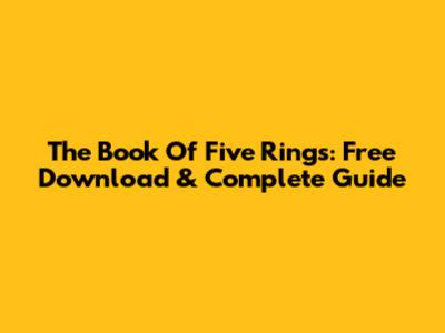 The Book Of Five Rings: Free Download & Complete Guide