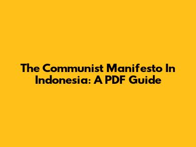 The Communist Manifesto In Indonesia: A PDF Guide