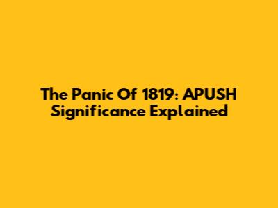 The Panic Of 1819: APUSH Significance Explained