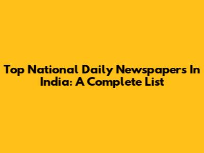 Top National Daily Newspapers In India: A Complete List