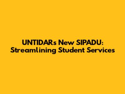 UNTIDAR's New SIPADU: Streamlining Student Services