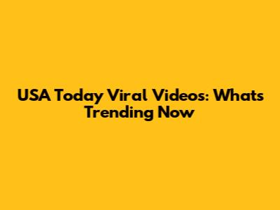 USA Today Viral Videos: What's Trending Now