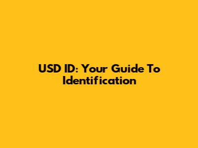 USD ID: Your Guide To Identification