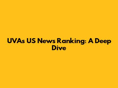 UVA's US News Ranking: A Deep Dive