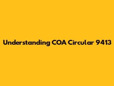 Understanding COA Circular 9413