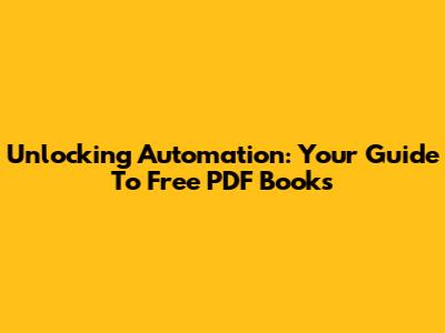 Unlocking Automation: Your Guide To Free PDF Books