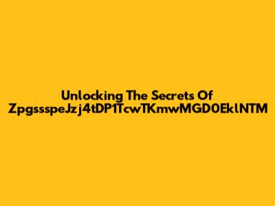 Unlocking The Secrets Of ZpgssspeJzj4tDP1TcwTKmwMGD0EklNTM