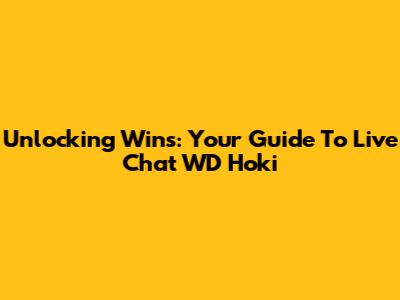 Unlocking Wins: Your Guide To Live Chat WD Hoki