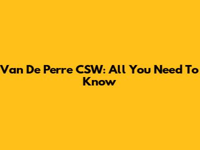 Van De Perre CSW: All You Need To Know