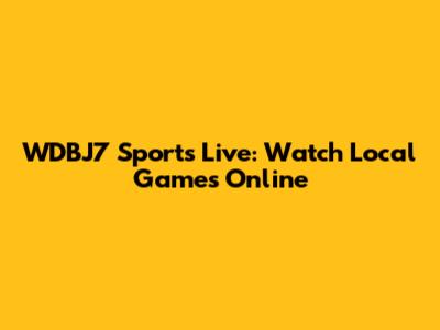 WDBJ7 Sports Live: Watch Local Games Online