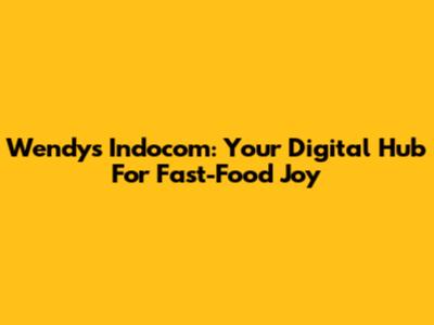 Wendy's Indocom: Your Digital Hub For Fast-Food Joy