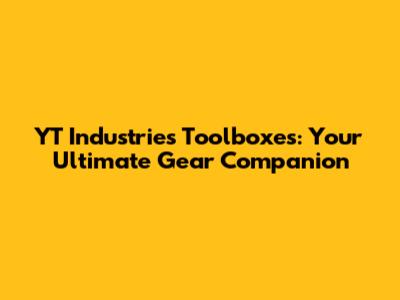 YT Industries Toolboxes: Your Ultimate Gear Companion