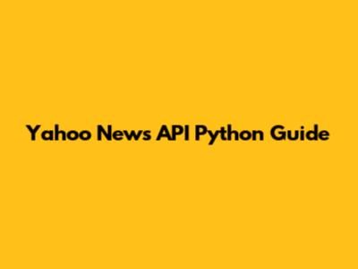Yahoo News API Python Guide