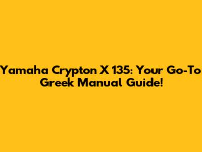 Yamaha Crypton X 135: Your Go-To Greek Manual Guide!