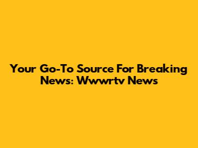 Your Go-To Source For Breaking News: Wwwrtv News
