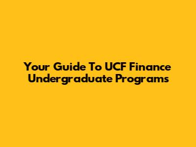 Your Guide To UCF Finance Undergraduate Programs